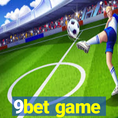 9bet game